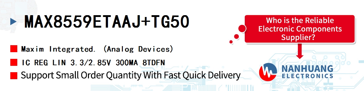 MAX8559ETAAJ+TG50 Maxim IC REG LIN 3.3/2.85V 300MA 8TDFN