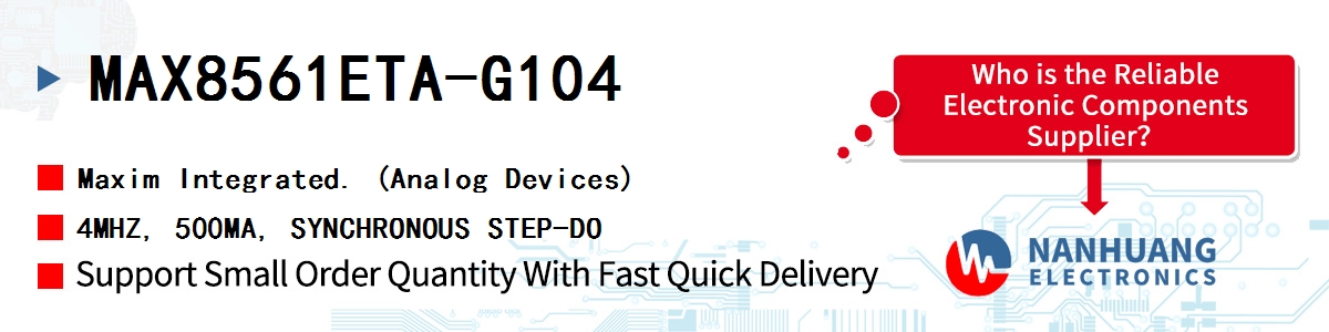 MAX8561ETA-G104 Maxim 4MHZ, 500MA, SYNCHRONOUS STEP-DO