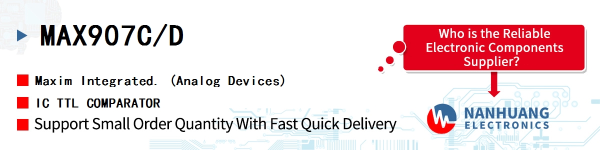 MAX907C/D Maxim IC TTL COMPARATOR