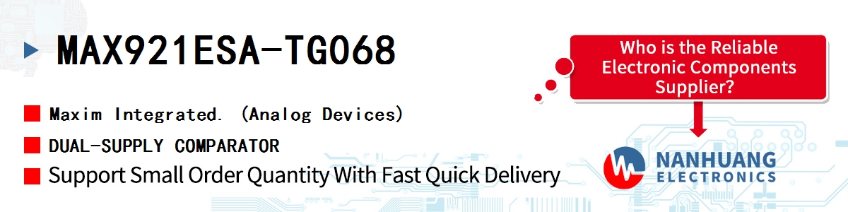 MAX921ESA-TG068 Maxim DUAL-SUPPLY COMPARATOR