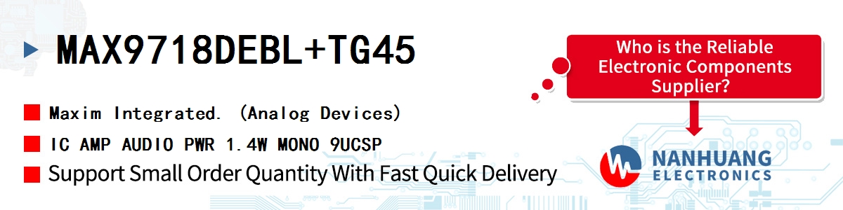 MAX9718DEBL+TG45 Maxim IC AMP AUDIO PWR 1.4W MONO 9UCSP