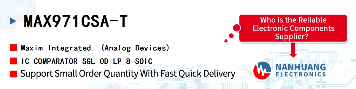 MAX971CSA-T Maxim IC COMPARATOR SGL OD LP 8-SOIC