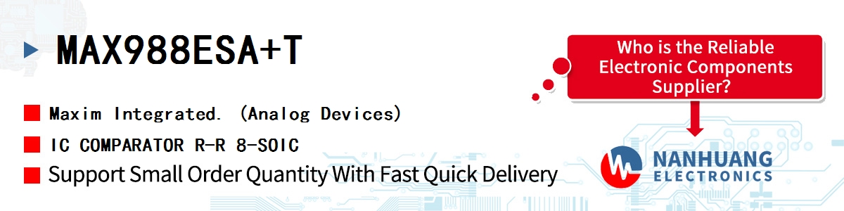 MAX988ESA+T Maxim IC COMPARATOR R-R 8-SOIC