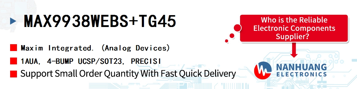 MAX9938WEBS+TG45 Maxim 1AUA, 4-BUMP UCSP/SOT23, PRECISI