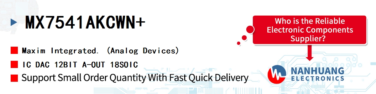 MX7541AKCWN Maxim 12-BIT MULTIPLYING DAC