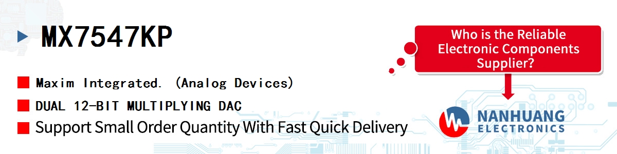 MX7547KP Maxim DUAL 12-BIT MULTIPLYING DAC