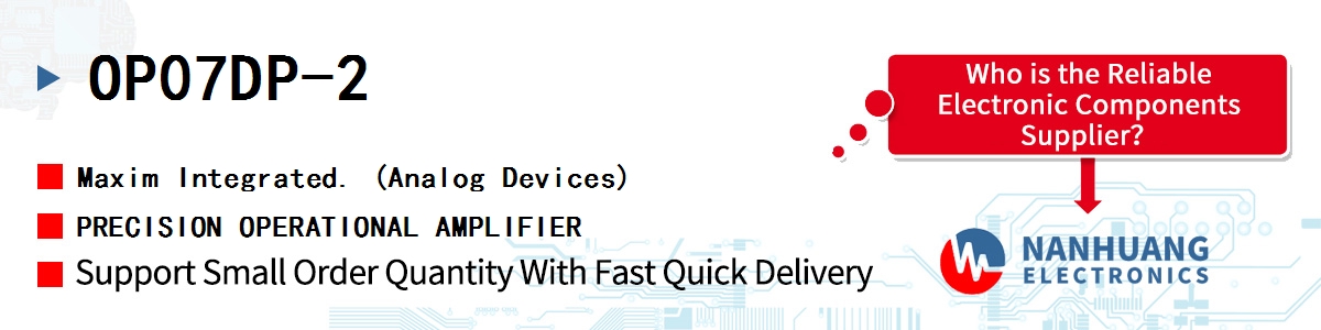 OP07DP-2 Maxim PRECISION OPERATIONAL AMPLIFIER
