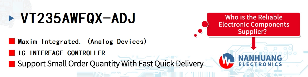 VT235AWFQX-ADJ Maxim IC INTERFACE CONTROLLER
