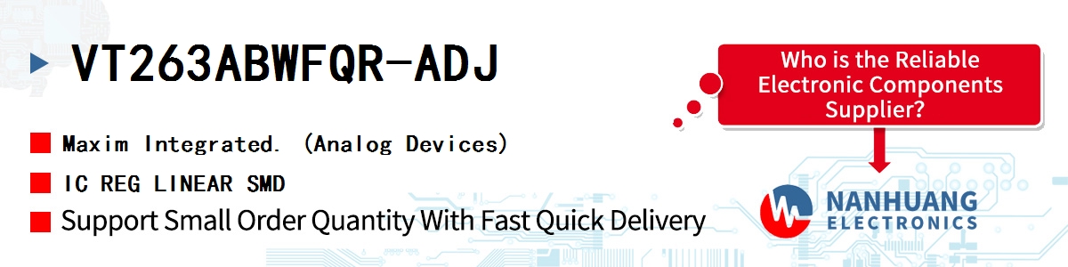 VT263ABWFQR-ADJ Maxim IC REG LINEAR SMD