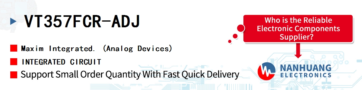 VT357FCR-ADJ Maxim INTEGRATED CIRCUIT